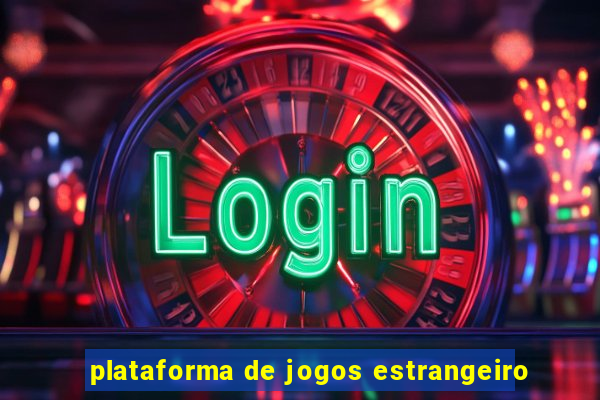 plataforma de jogos estrangeiro